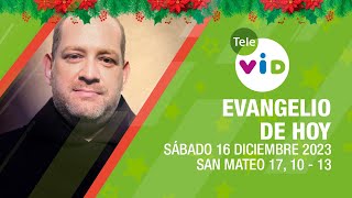 El evangelio de hoy Sábado 16 Diciembre de 2023 🎄📖 LectioDivina TeleVID [upl. by Ayojal]