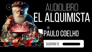 EL ALQUIMISTA  PAULO COELHO  AUDIOLIBRO 13 [upl. by Verbenia887]