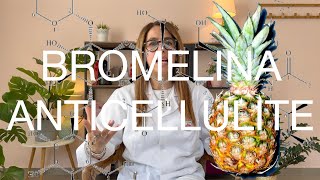 Ep4 BROMELINA un rimedio anticellulite [upl. by Hsevahb]