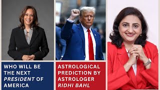 Astrologer Ridhi Bahl Predicts Kamala Harris or Trump  Who Will Be the Next US President in 2024 [upl. by Annhej]