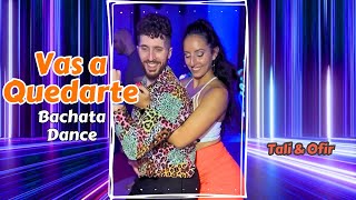 Tali amp Ofir Bachata Dance  Vas A Quedarte  Aitana Bachata Remix [upl. by Annoyt]