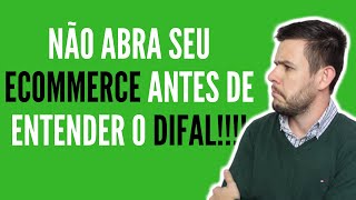 Não abra seu ecommerce antes de entender o DIFAL [upl. by Mycah702]