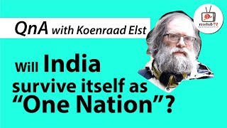 Dr Koenraad Elst  Will India Survive itself in as one nation [upl. by Aicina679]