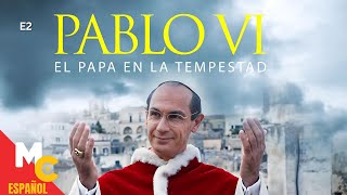 Pablo VI El Papa Enfrenta La Tormenta  Episodio 2 De La Miniserie En Español Latino [upl. by Noreht585]