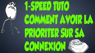 Speed Tuto 1  Avoir la priorité sur sa connexion [upl. by Llertnom]