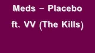 Meds  Placebo feat Alison Mosshart The Kills [upl. by Angelika161]