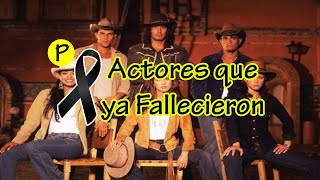 Pasión de Gavilanes  Actores Que Ya Fallecieron [upl. by Rabelais678]