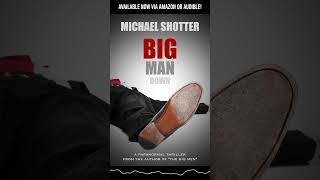 quotBig Man Downquot by Michael Shotter  Audiobook Sample books [upl. by Ennayhc]