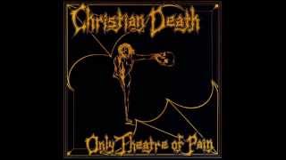 Christian Death ✝ Figurative Theatre [upl. by Aititil]