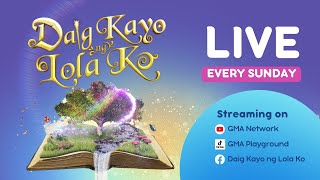 Daig Kayo Ng Lola Ko MadalDolls  Part 3 August 21 2022  LIVESTREAM [upl. by Cir14]