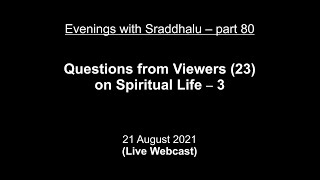 Evenings with Sraddhalu Part 80 Questions from Viewers 23  Spiritual Life  3 [upl. by Juli]