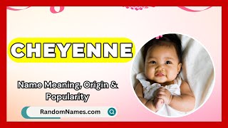 Cheyenne  Baby Girl Name Meaning Origin amp Popularity  RandomNamescom [upl. by Pickar445]