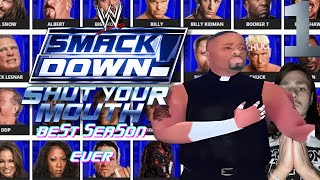 BEST SEASON EVER SMACKDOWN SHUT YOUR MOUTH [upl. by Areval668]