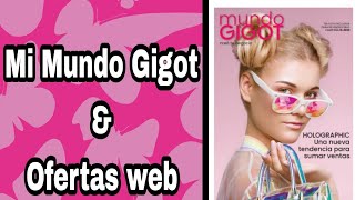 Gigot Campaña 16  Mi Mundo Gigot amp Ofertas Web [upl. by Weidar]