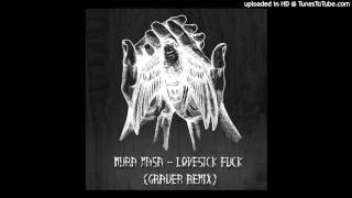 Mura Masa ft The New Victorians  Lovesick Fuck GRAUER REMIX FREE DOWNLOAD IN DESCRIPTION [upl. by Eloken]