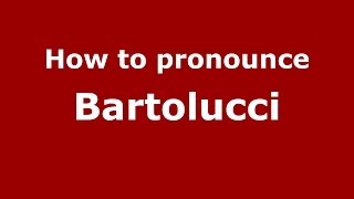 How to pronounce Bartolucci ItalianItaly  PronounceNamescom [upl. by Enelear]