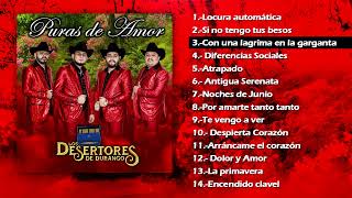 LOS DESERTORES DE DURANGO PURAS DE AMOR [upl. by Schwerin]