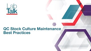 Lab Talk Episode 23 QC Stock Culture Maintenance Best Practices [upl. by Averat]