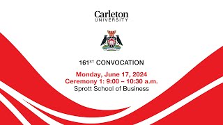 2024 06 17 Carleton University 161st Convocation Ceremony 1  900am [upl. by Ived]