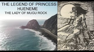 The Chumash Legend of Princess Hueneme or the Lady of Mugu Rock [upl. by Ateekram]