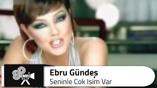 Ebru GÜNDEŞ  Seninle Çok İşim Var Bana Mutluluk Yakışır [upl. by Octavius]