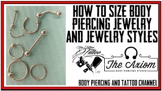 How to Size Body Piercing Jewelry amp Common Styles [upl. by Eita725]