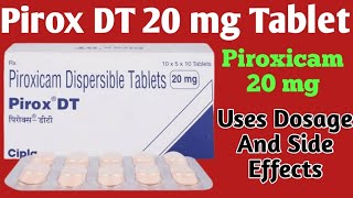 Pirox DT 20 mg Tablet Uses  Dosage  Piroxicam 20 mg Tablet  Best Pain Relief Tablet [upl. by Ainnek]