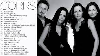 The Corrs Greatest Hits Full Album  Best Of The Corrs NonStop Playlist 2021 [upl. by Euqnimod]