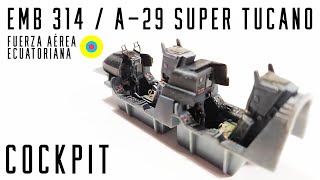 Super Tucano  EMB 314  A29  148 Hobby Boss  Pt 1 Cockpit [upl. by Ecnerret514]