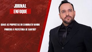 Nando Pinheiro candidato à prefeitura de Santos fala das propostas para governar a Cidade [upl. by Tletski301]