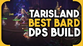 The BEST Tarisland DPS Bard Build [upl. by Howlend]