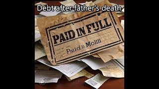 Paying back the Debt after ones father death [upl. by Nogem]