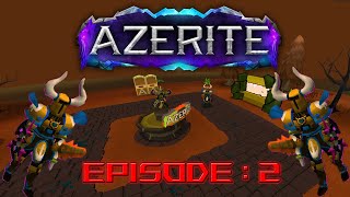 Azerite RSPS  Ethereal HCIM  Episode 2 [upl. by Brunelle]