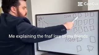 me explaining the fnaf lore to my friends [upl. by Collar]