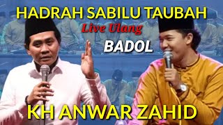 HADRAH SABILU TAUBAH DAN KH ANWAR ZAHID [upl. by Imeka]