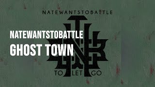 NateWantsToBattle  Ghost Town Clean  Lyrics [upl. by Llertac]