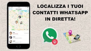 Come localizzare i propri contatti di Whatsapp in tempo reale [upl. by Coveney]