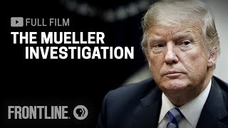 The Mueller Investigation full documentary  FRONTLINE [upl. by Artina]