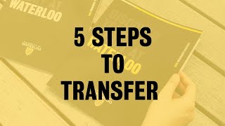 The five steps to transfer and tips for applying to the University of Waterloo [upl. by Attennot]