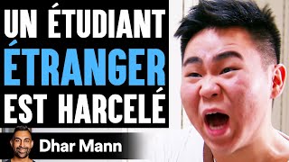 Un Étudiant ÉTRANGER Est Harcelé  Dhar Mann [upl. by Hareema513]