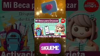 📌💰Si ya formas parte de Mi Beca para Empezar y cuentas con tu tarjeta ¡No esperes más para usarla [upl. by Suzie762]