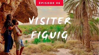 TOUR DU MAROC 🇲🇦 Ep 6  OASIS DE FIGUIG  واحة فجيج الجوهرة المخفية [upl. by Nirrol]