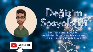 Değişim SosyolojisiAUZEF 1 ÜniteDeğişimin Yönüİlerleme Gerileme ve GelişmeSınavdan Önce Dinle [upl. by Kelby964]