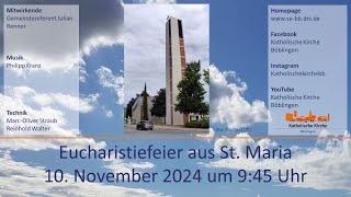 Eucharistiefeier aus St Maria am 10112024 [upl. by Lladnor]