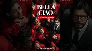 La Casa De Papel  Bella Ciao Song Hindi Lyrics Money Heist newhindisong newsong2024 [upl. by Almallah]