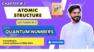 Chapter 2  Lecture  4  Quantum Numbers  Atomic Structure  FBISE 2024 [upl. by Elohcin989]