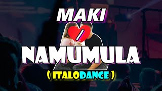 MAKI  NAMUMULA  ITALODANCE 2024 [upl. by Nyraa]