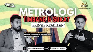 quotMetrologi Bukan Meteorologi Penting Ke Bagi Anak Muda Prinsip Keadilanquot  EP3 [upl. by Anyala]