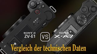 Sony Alpha ZVE1 vs Fujifilm XA7 Ein Vergleich der technischen Daten [upl. by Kcirddes785]