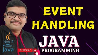 EVENT HANDLING  JAVA PROGRAMMING [upl. by Aoht932]